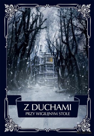 Z duchami przy wigilijnym stole - W. Scott, H. James [KSIĄŻKA]