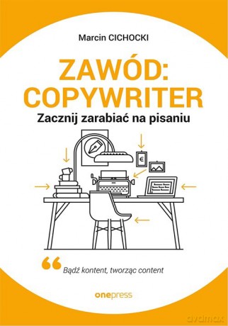 Zawód: copywriter. - Marcin Cichocki [KSIĄŻKA]