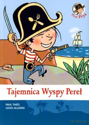 Pirat Ptyś Tajemnica Wyspy Pereł - Paul Thies, Louis Alloing [KSIĄŻKA]