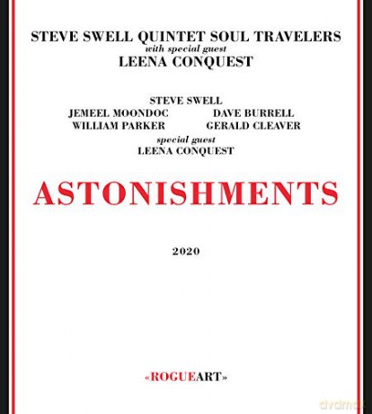 Steve Swell Quintet Soul Travellers with Leena Conquest: Astonishments [CD]