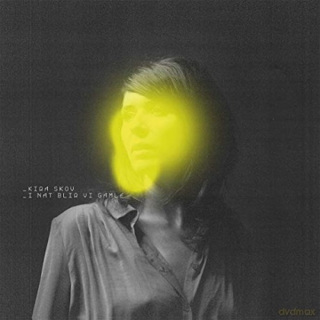 Kira Skov: I Nat Blir Vi Gamle [CD]