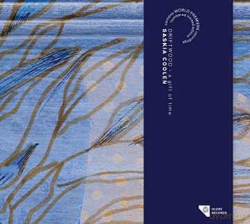 Saskia Coolen: Driftwood - A Gift of Time [CD]