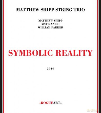 Matthew Shipp String Trio: Symbolic Reality [CD]