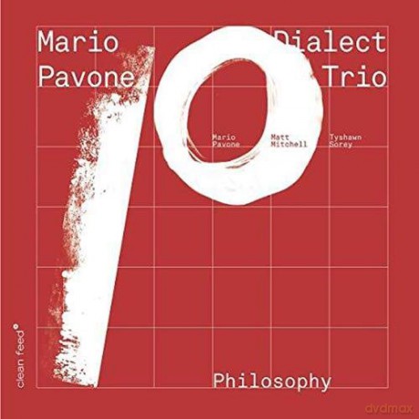 Mario Pavone Dialect Trio: Philosophy [CD]