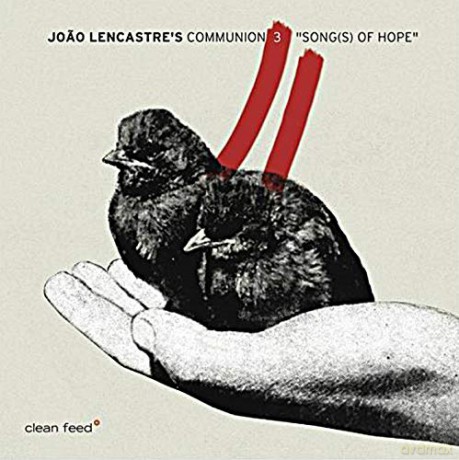 Joao Lencastre's Communion 3: Song(s) of Hope [CD]