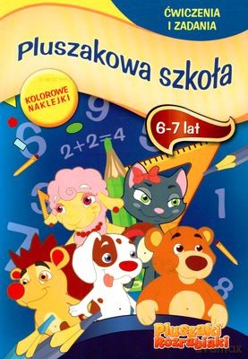 Pluszaki Rozrabiaki Pluszakowa Szkoła 6-7 Lat Ćwiczenia i Zadania [KSIĄŻKA]
