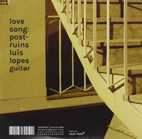 Luís Lopes: Love Song: Post Ruins [CD]