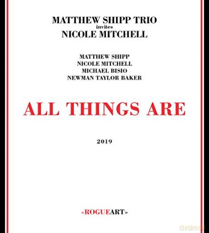 Matthew Shipp Trio with Nicole Mitchell: All Things Are [CD]