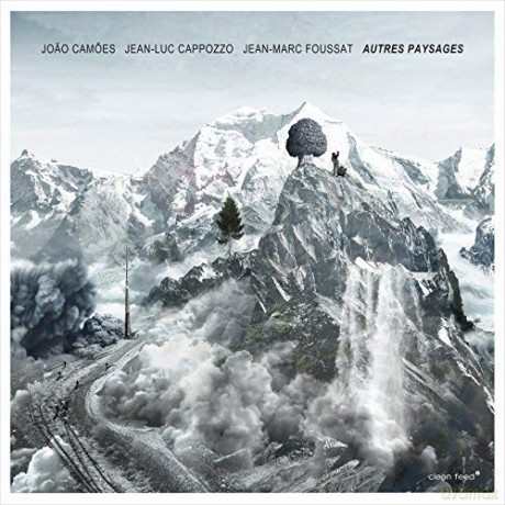 Joao Camoes, Jean-Luc Cappozzo, Jean-Marc Foussat: Autres Paysages [CD]