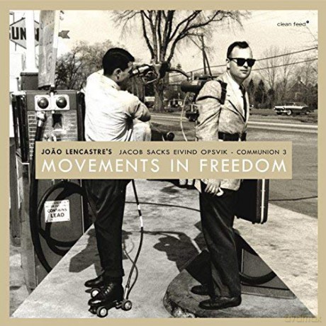 Joao Lencastre's Communion 3: Movements In Freedom [CD]
