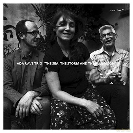 Ada Rave Trio: The Sea, the Storm and the Full Moon [CD]