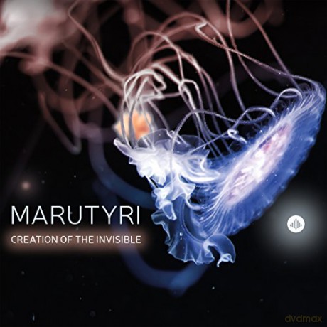 Marutyri: Creation of the Invisible [CD]