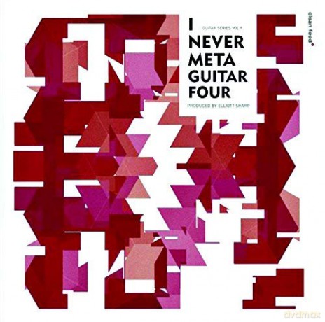 Różni wykonawcy: I Never Meta Guitar Four (solo guitars for the XXI Century) [CD]