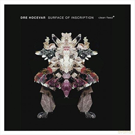 Dre Hocevar: Surface of Inscription [CD]