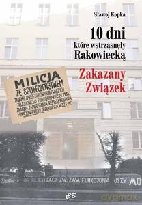 10 dni, które wstrząsnęły Rakowiecką - Sławoj Kopka [KSIĄŻKA]