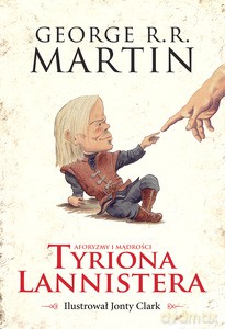 Aforyzmy i mądrości Tyriona Lannistera - R.R. Martin George [KSIĄŻKA]