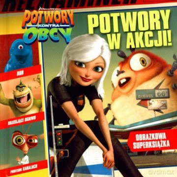 Potwory Kontra Obcy Potwory w Akcji (twarda) [KSIĄŻKA]