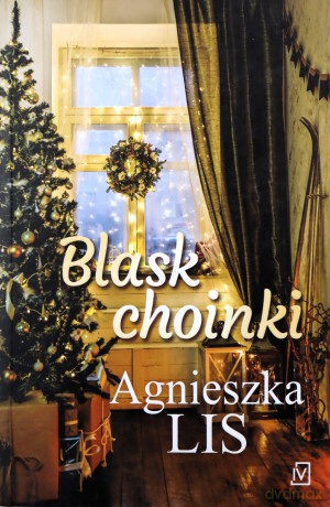 Blask choinki - Agnieszka Lis [KSIĄŻKA]