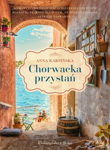 Chorwacka przystań - Anna Karpińska [KSIĄŻKA]
