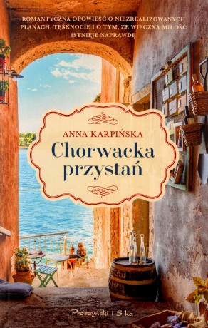 Chorwacka przystań - Anna Karpińska [KSIĄŻKA]