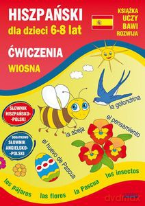 Hiszpański dla dzieci 6-8 lat. Ćwiczenia. Wiosna - Hanna Jewiak, Katarzyna Piechocka-Empel [KSIĄŻKA]