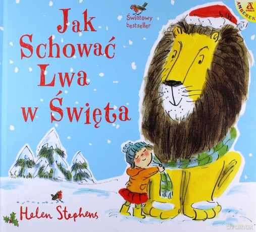 Jak schować Lwa na Święta - Helen Stephens [KSIĄŻKA]