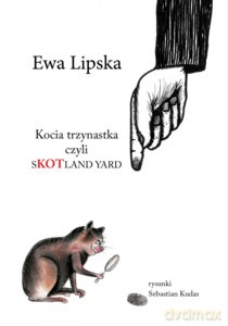 Kkocia trzynastka czyli skotland yard. - Ewa Lipska [KSIĄŻKA]