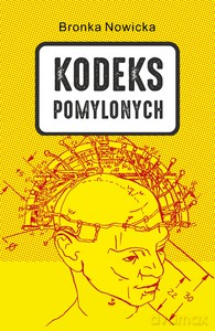 Kodeks Pomylonych - Bronka Nowicka [KSIĄŻKA]