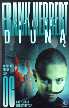 Kroniki Diuny (Tom 6) Kapitularz Diuną - Frank Herbert [KSIĄŻKA]