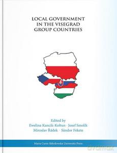 Local Government in the Visegrad Group Countries - Sandor Fekete, Ewelina Kancik-Kołtun [KSIĄŻKA]