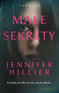 Małe sekrety - Jennifer Hillier [KSIĄŻKA]