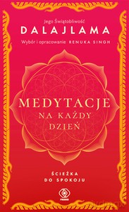 Medytacje na każdy dzień. Ścieżka do spokoju - Świątobliwość Dalajlama Jego [KSIĄŻKA]
