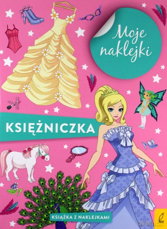 Moje naklejki. Księżniczka [KSIĄŻKA]