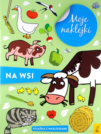 Moje naklejki. Na wsi [KSIĄŻKA]