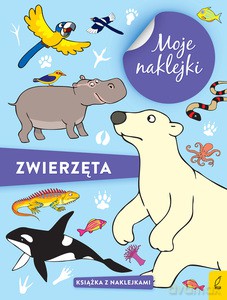Moje naklejki. Zwierzęta [KSIĄŻKA]