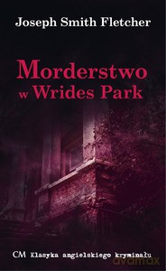 Morderstwo w Wrides Park - Joseph Smith Fletcher [KSIĄŻKA]