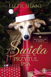 Na Święta przytul psa - Lizzie Shane [KSIĄŻKA]