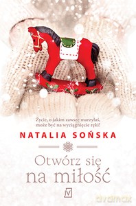 Otwórz się na miłość - Natalia Sońska [KSIĄŻKA]