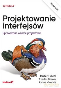Projektowanie interfejsów. Sprawdzone wzorce projektowe. Wydanie III - Jenifer Tidwell, Charles Brewer [KSIĄŻKA]