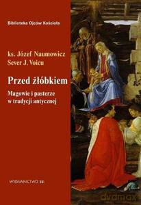 Przed żłóbkiem - Ks. Naumowicz Józef, J. Voicu Sever [KSIĄŻKA]