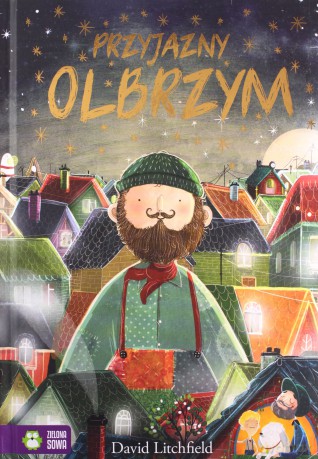 Przyjazny Olbrzym - David Litchfield [KSIĄŻKA]