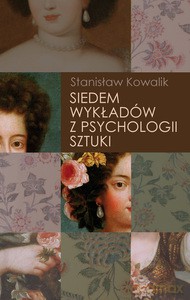 Siedem wykładów z psychologii sztuki - Stanisław Kowalik [KSIĄŻKA]