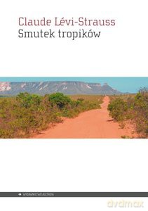 Smutek tropików - Claude Lévi-Strauss [KSIĄŻKA]
