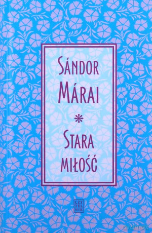 Stara miłość - Márai Sándor [KSIĄŻKA]