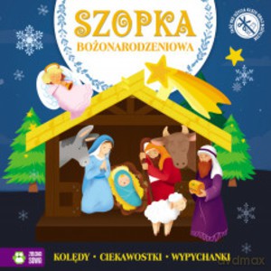Świąteczne wypychanki. Szopka Bożonarodzeniowa [KSIĄŻKA]