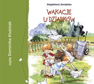 Wakacje u dziadków (audiobook) - Magdalena Zarębska [AUDIOBOOK]