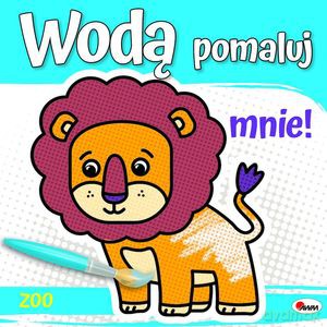 Wodą pomaluj mnie. Zoo [KSIĄŻKA]