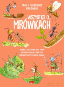 Wszystko o... mrówkach - Paweł Mazurkiewicz [KSIĄŻKA]