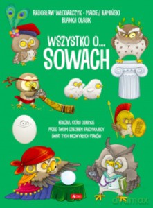 Wszystko o... sowach - Radosłaaw Włodarczyk, MaciejKamiński [KSIĄŻKA]