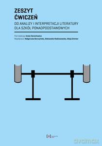 Zeszyt ćwiczeń do analizy i interpretacji literatury dla szkół ponadpodstawowych - Aneta Cierechowicz [KSIĄŻKA]